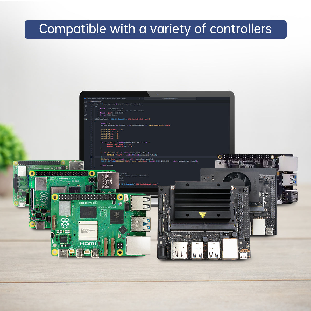 Compatible with a variety of controllers